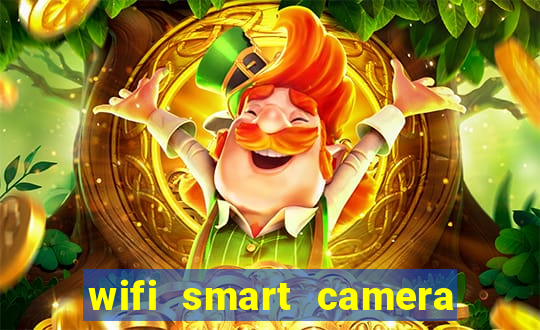 wifi smart camera easy to achieve real time remote viewing