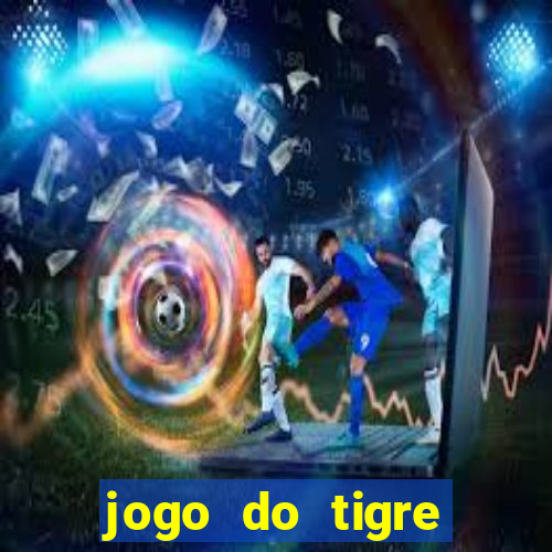 jogo do tigre falso dinheiro infinito