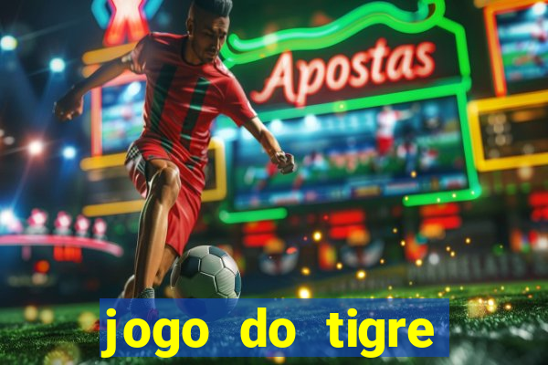 jogo do tigre falso dinheiro infinito