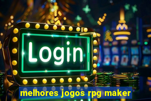 melhores jogos rpg maker