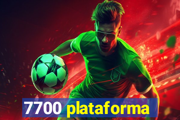 7700 plataforma