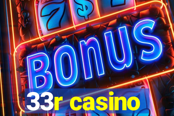 33r casino