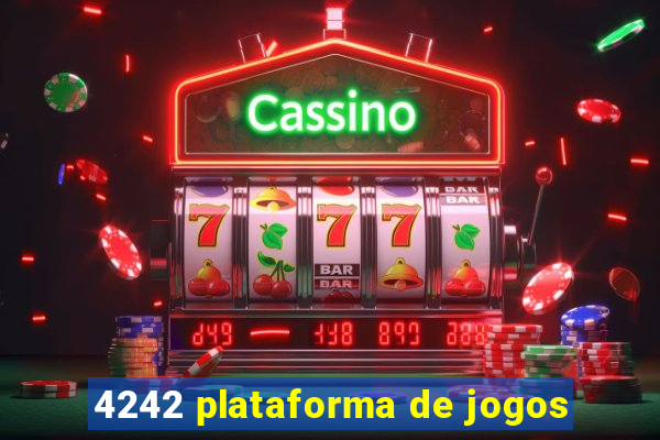 4242 plataforma de jogos