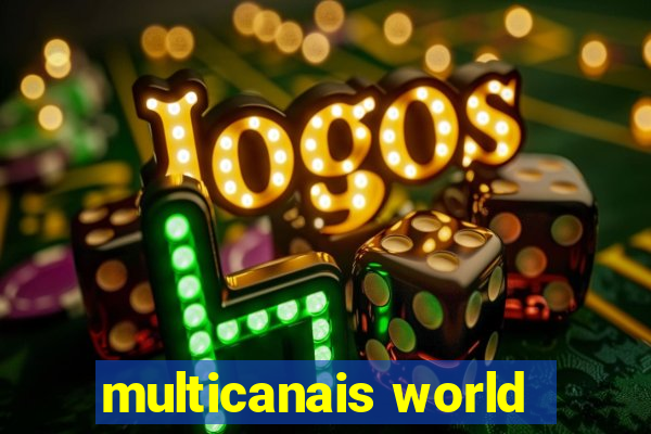 multicanais world