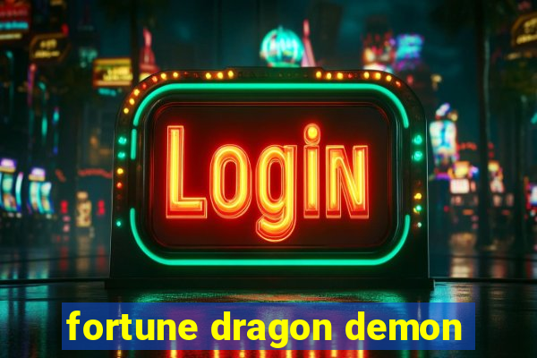 fortune dragon demon