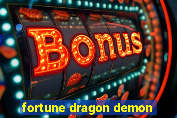 fortune dragon demon