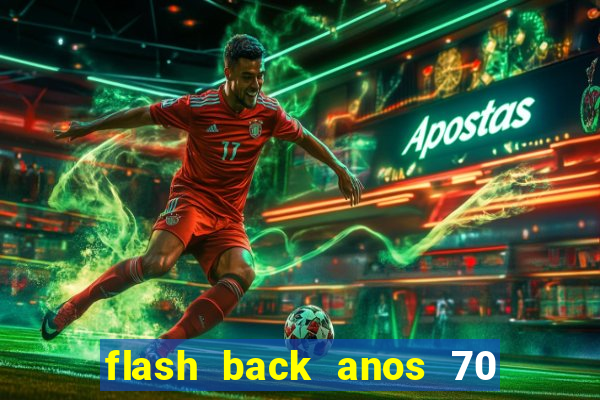 flash back anos 70 80 90 download gratis