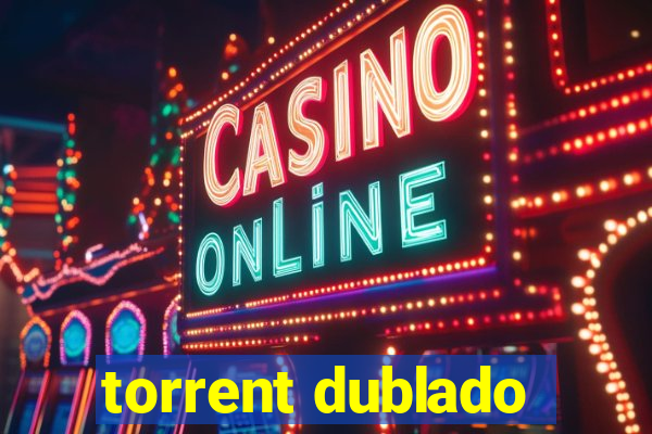 torrent dublado