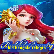 kid bengala telegra