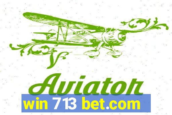 win 713 bet.com