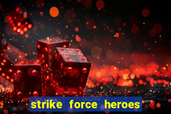 strike force heroes 2 hacked