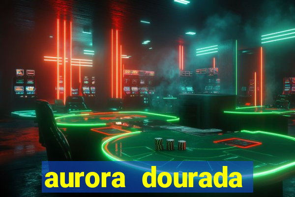 aurora dourada retorno pdf