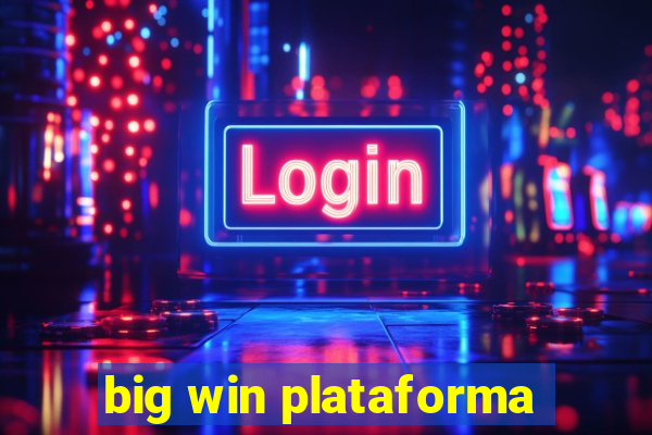 big win plataforma