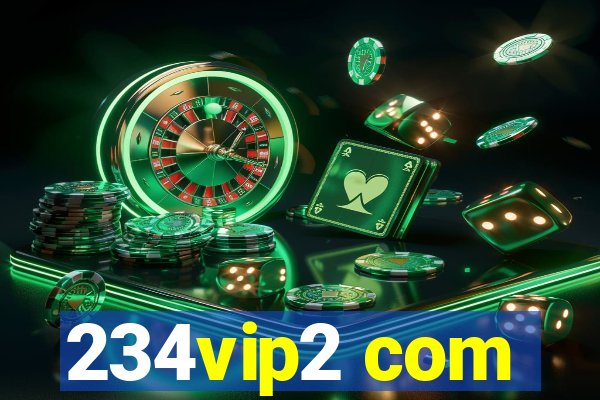 234vip2 com