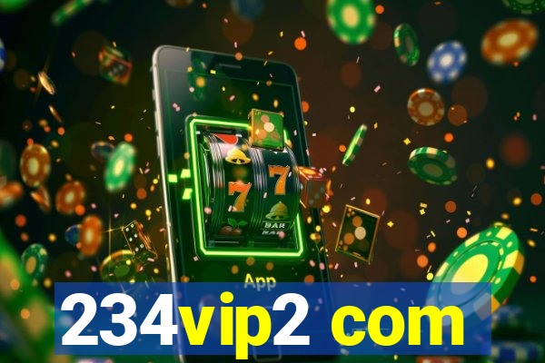 234vip2 com