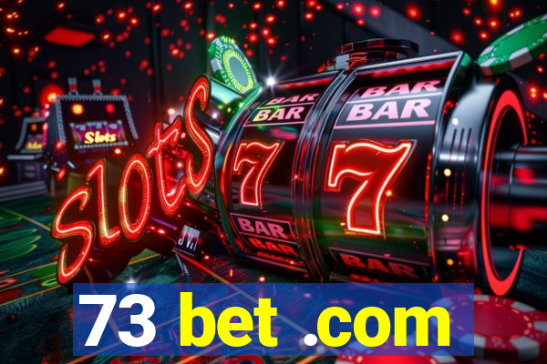 73 bet .com