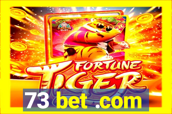 73 bet .com