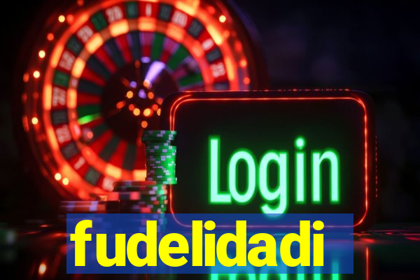 fudelidadi