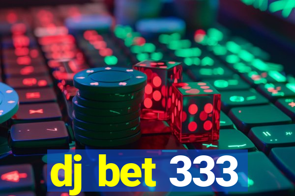 dj bet 333