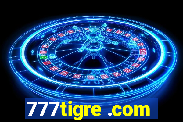 777tigre .com