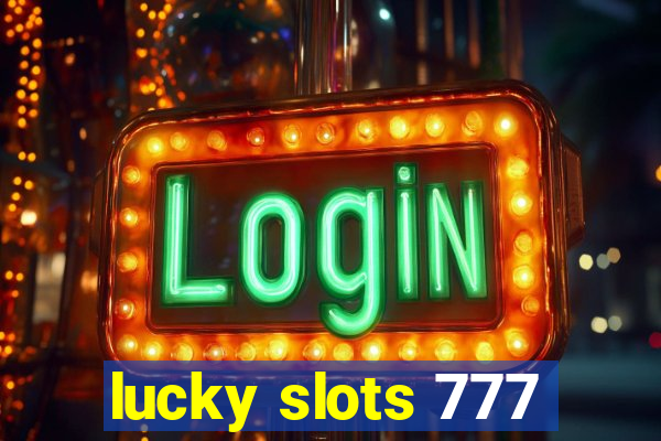 lucky slots 777