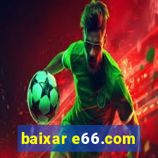 baixar e66.com