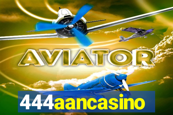 444aancasino