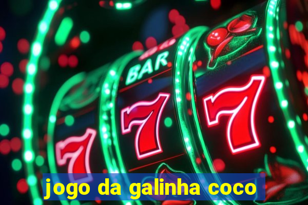 jogo da galinha coco