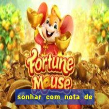 sonhar com nota de 5 reais jogo do bicho