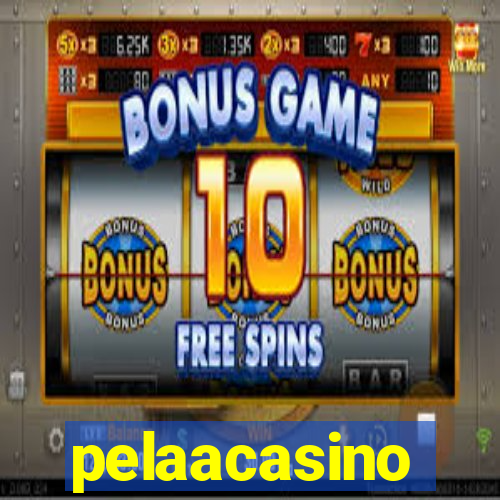 pelaacasino