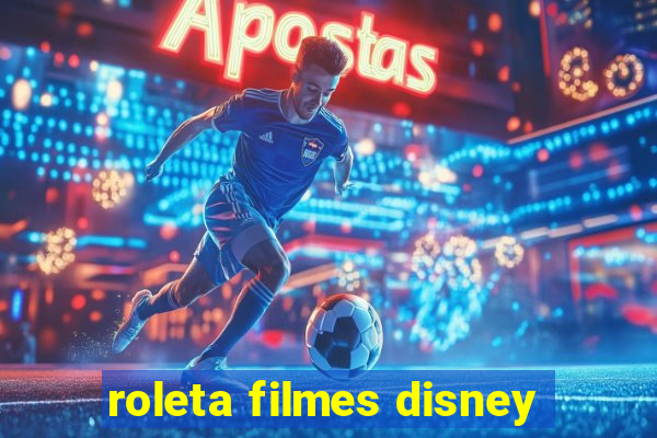 roleta filmes disney