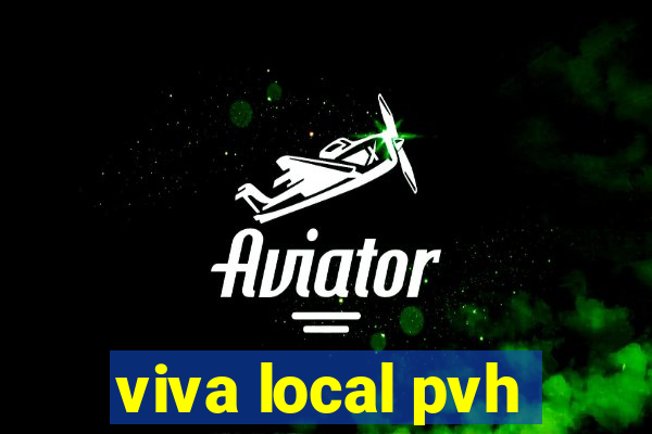 viva local pvh