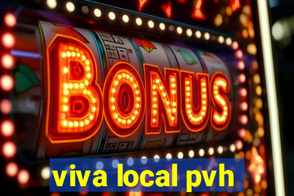 viva local pvh