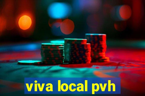 viva local pvh