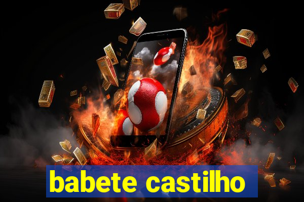 babete castilho