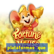 plataformas que estao pagando agora