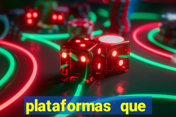 plataformas que estao pagando agora