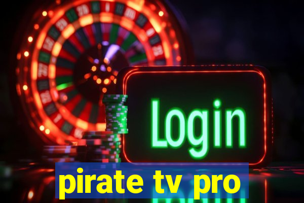 pirate tv pro