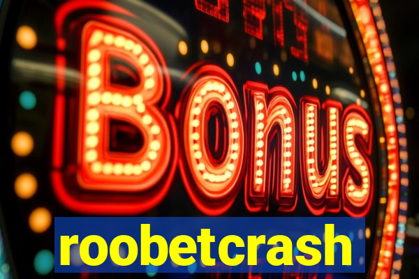 roobetcrash