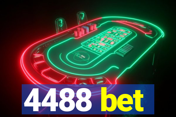 4488 bet