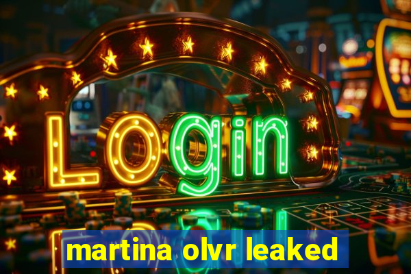 martina olvr leaked