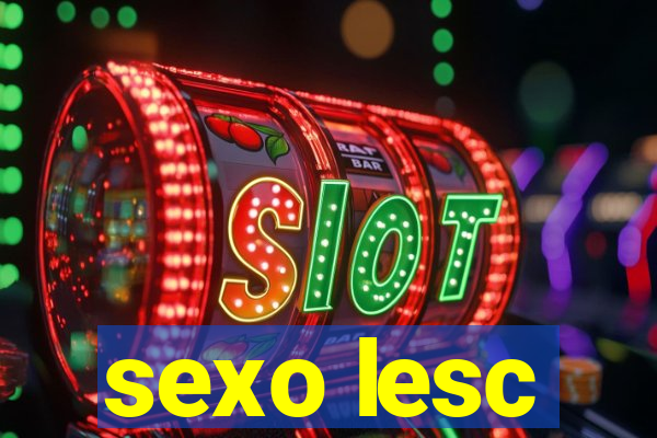 sexo lesc