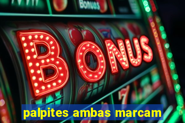 palpites ambas marcam