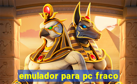 emulador para pc fraco