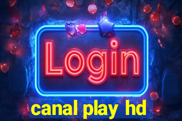 canal play hd