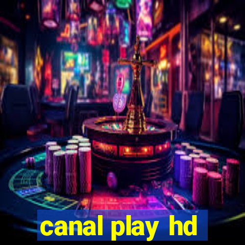 canal play hd