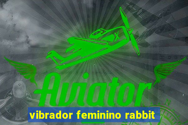 vibrador feminino rabbit