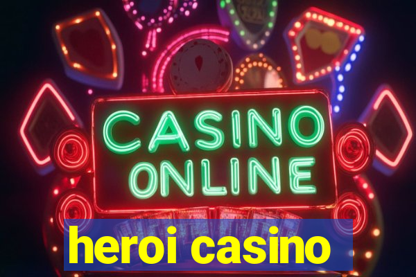 heroi casino