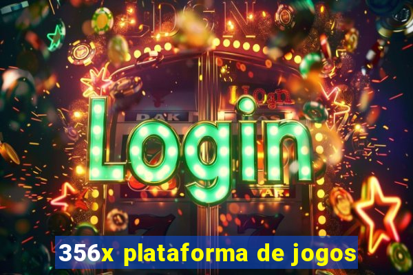 356x plataforma de jogos