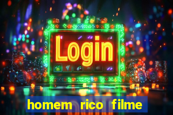 homem rico filme filme homem rico finge ser pobre para